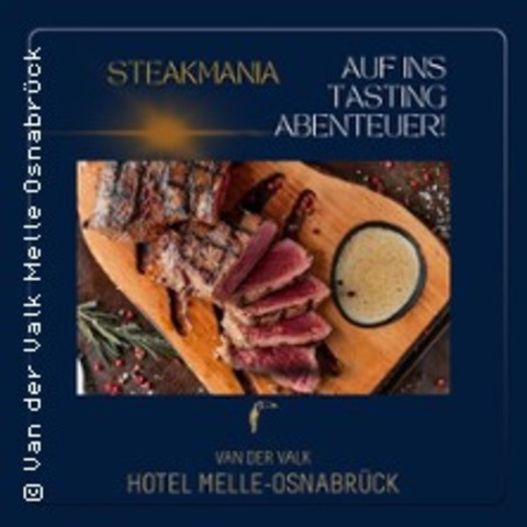Steaktasting - Steakmania - MELLE / OSNABR�CK - 31.05.2026 18:30