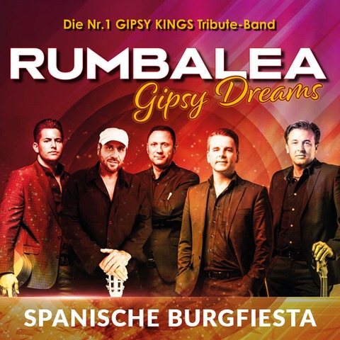 RUMBALEA &#8222;Gipsy Dreams&#8220; - SPANISCHE BURGFIESTA | A Tribute to the Gipsy Kings - Lauf - 17.07.2026 20:00