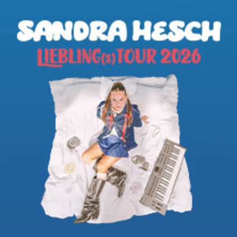 SANDRA HESCH - Liebling(s)tour 2026 - BERLIN - 28.05.2026 19:30