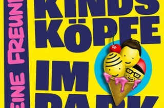 DEINE FREUNDE - Kindskpfe im Park 2026