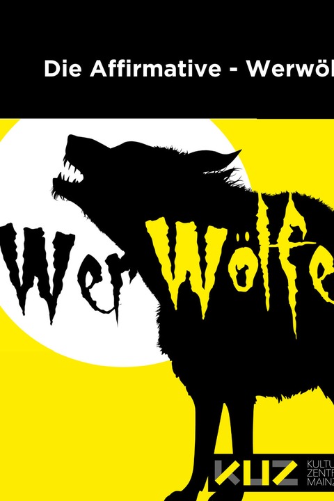 Die Affirmative - Werwlfe - Mainz - 04.03.2026 19:30