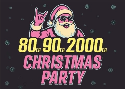 80er 90er 2000er Christmas Party - The Best of Rock-Music & The Best of Dance-Music - Sonneberg - 25.12.2025 21:00