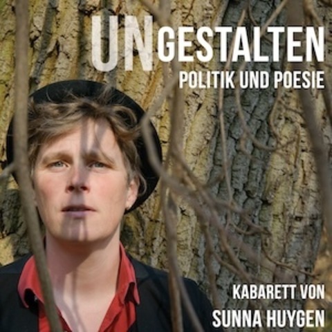 Ungestalten - Politik & Poesie von Sunna Huygen - Altenmedingen - 20.03.2026 19:30