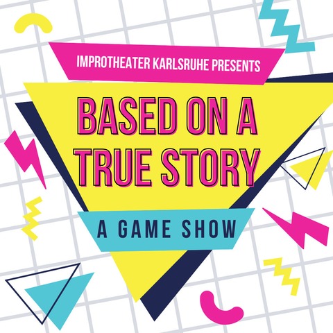 Improtheater Karlsruhe prsentiert: Based On A True Story - Karlsruhe - 21.03.2026 20:00