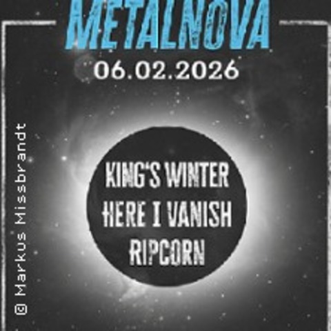 Metalnova - King’s Winter | Here I Vanish | Ripcorn - GUMMERSBACH - 06.02.2026 20:00