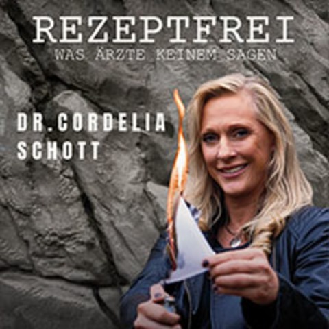 Dr. Cordelia Schott - Rezeptfrei - Was �rzte keinem sagen - K�LN - 21.09.2026 20:00