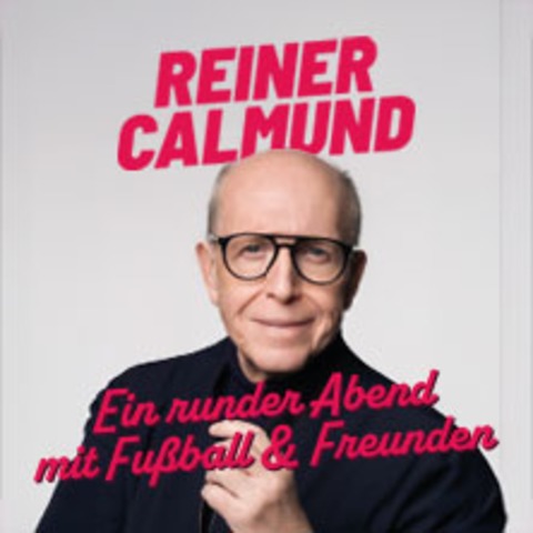 Reiner Calmund - Ein Runder Abend Mit Fu�ball & Freunden - J�CHEN - 15.04.2026 19:00