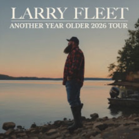 Sound of Nashville pr�sentiert: LARRY FLEET - Another Year Older Tour - Hamburg - 07.05.2026 19:00