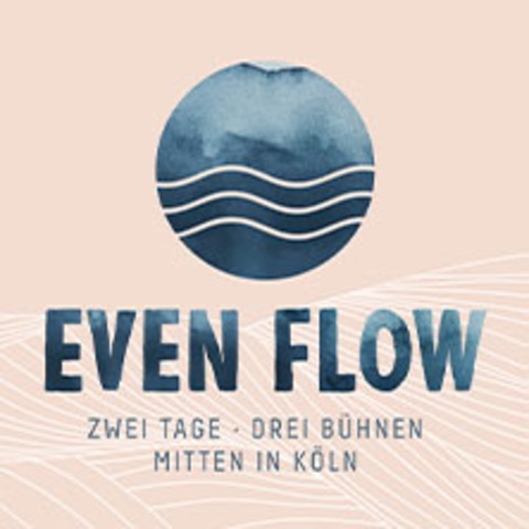 Even Flow Festival 2026 - Tagesticket Samstag - Beirut u.v.a. - K�ln - 11.07.2026 14:00