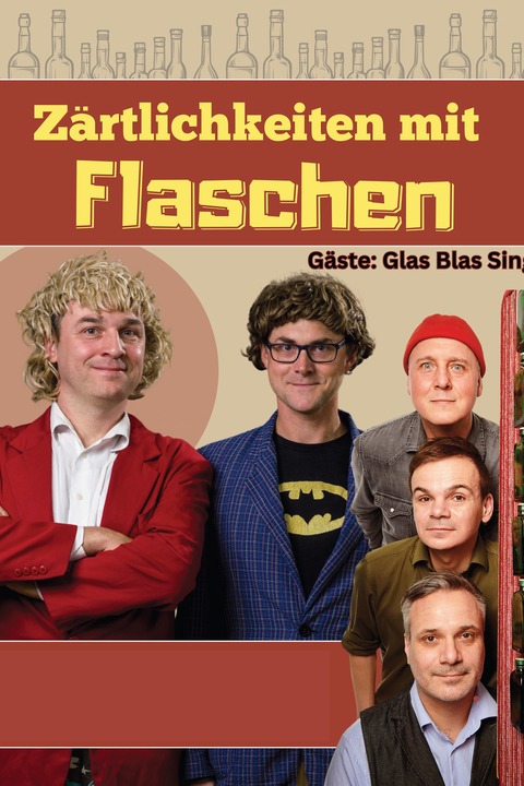 Z�rtlichkeiten mit Flaschen - Sommerspezial - Kurort Hartha - 19.06.2026 19:30