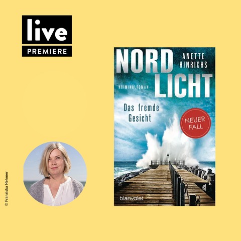 PREMIERENLESUNG: Anette Hinrichs - Nordlicht - Das fremde Gesicht - Flensburg - 20.03.2026 19:30