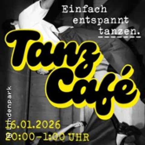 Tanz-Caf - Potsdam - 16.01.2026 20:00