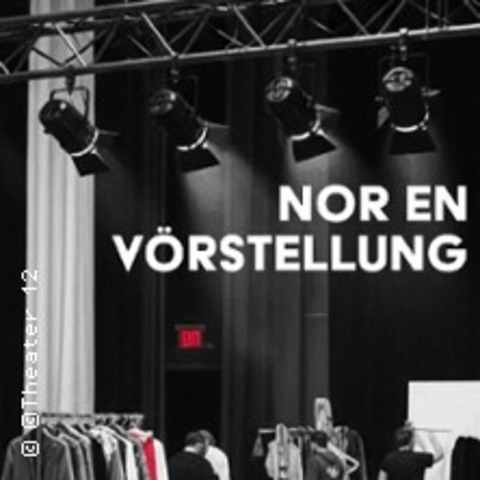 Theater 12: Nor en V�rstellung - Eine k�lsche Musical-Kom�die von Rolf Sperling - K�LN - 23.05.2026 15:00