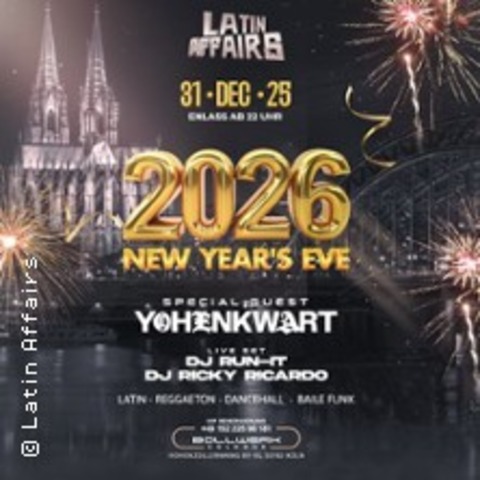 The Biggest Latin New Years Eve Party - K�LN - 31.12.2025 22:00