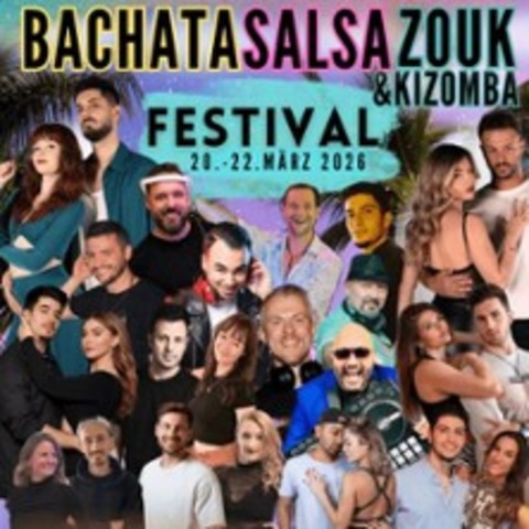 Bachata Salsa Zouk & Kizomba Festival - ESSEN - 20.03.2026 19:00