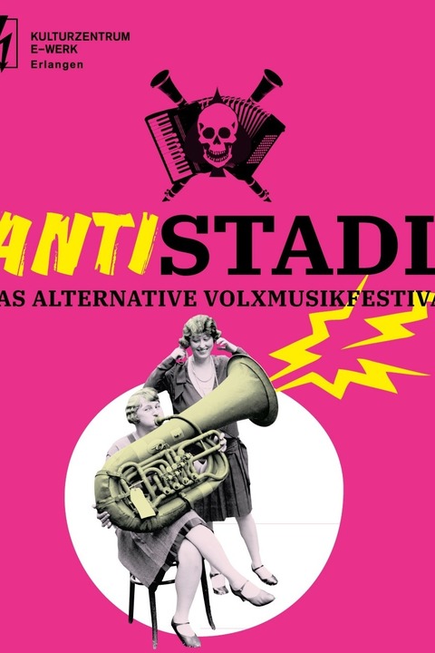 Antistadl - Das alternative Volxmusikfestival - Erlangen - 07.02.2026 19:00