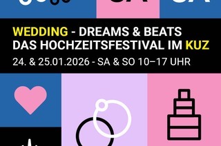 Wedding Dreams & Beats - Das Hochzeitsfestival im KUZ