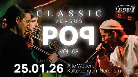 Classic vs. Pop vol. 8 - Pop-Konzert - Nordhorn - 25.01.2026 17:00