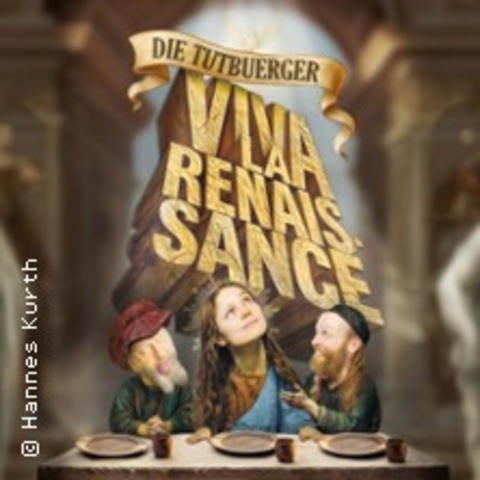Die Tutb�rger - Viva la Renaissance - inkl. 3-Gang-Men� - Strausberg - 10.04.2026 19:00