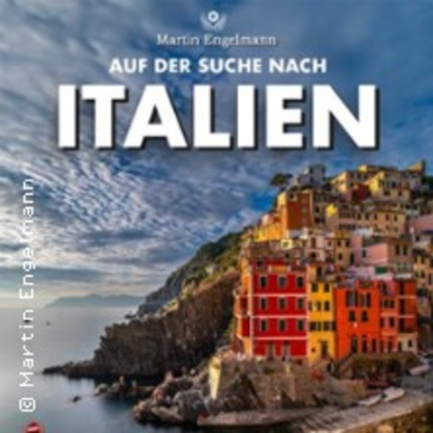 Martin Engelmann - Auf der Suche nach Italien - TECKLENBURG - 17.04.2026 19:00