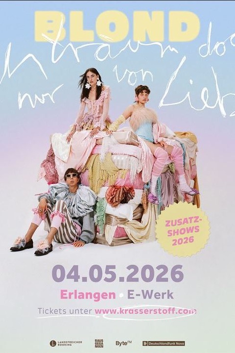 Blond - Ich tr�um doch nur von Liebe Tour 2026 - Erlangen - 04.05.2026 20:00