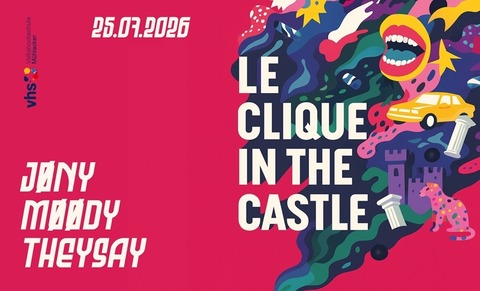 Le Clique in the castle - M�hlacker - 25.07.2026 15:00