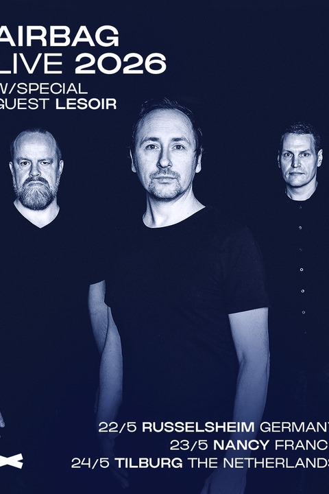 Airbag (NOR) - special guest: Lesoir - R�sselsheim am Main - 22.05.2026 20:00