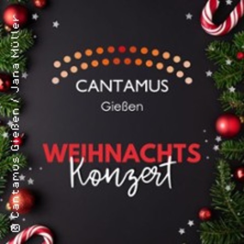 Cantamus Gie�en Weihnachtkonzert Wetzlar - Chor und Instrumentalensemble - WETZLAR - 21.12.2025 17:00