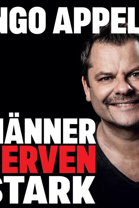 Ingo Appelt: M�NNER NERVEN STARK - M�hlhausen - 07.06.2026 19:00