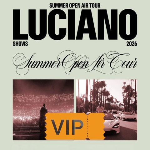 LUCIANO - VIP-Ticket - Summer Open Air Tour - Schwetzingen - 31.07.2026 19:30