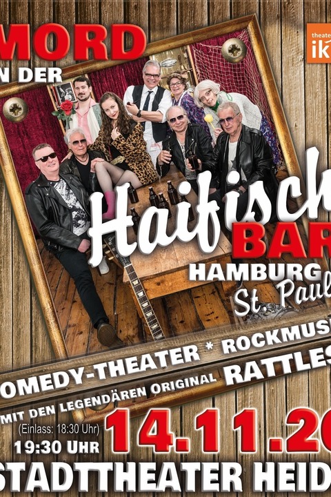 Mord in der Haifischbar St Pauli - Theater in 2 Teilen, Musik von The Rattles - Heide - 14.11.2026 19:30