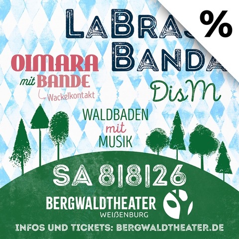 LaBrassBanda, Oimara und Dis M - Waldbaden mit Musik - Wei�enburg in Bayern - 08.08.2026 18:00