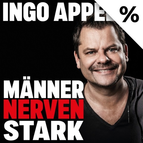 Ingo Appelt - M�nner nerven Stark - Wei�enburg in Bayern - 25.06.2026 19:30