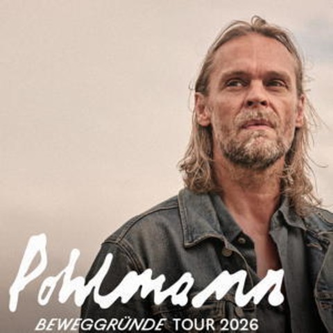 POHLMANN - Beweggr�nde Tour 2026 - Frankfurt am Main - 23.10.2026 20:00