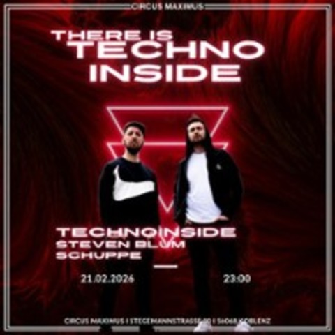There is Techno Inside - Koblenz - 21.02.2026 23:00
