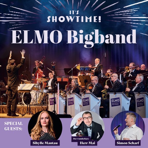 ELMO Bigband - It�s Showtime! - Mit Sibylle Mantau, Simon Scharf und dem wunderbaren Herr Mai - Schwabach - 03.05.2026 19:00