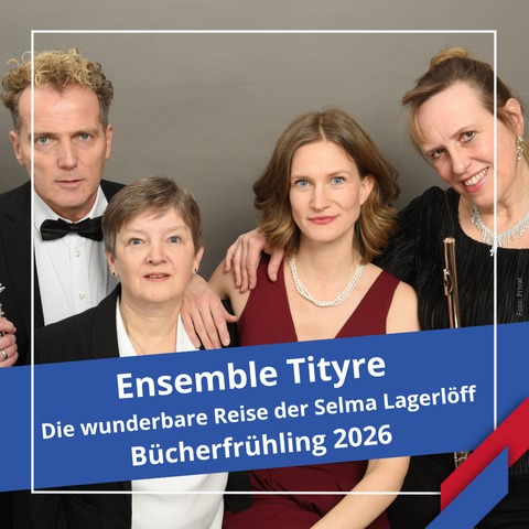 Ensemble Tityre - Die wunderbare Reise der Selma Lagerlf - Vechta - 11.03.2026 20:00