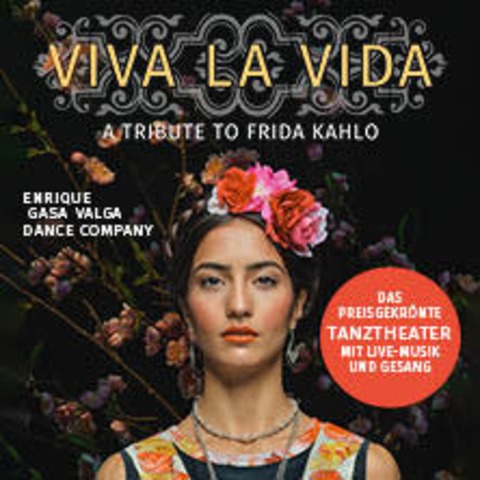 Viva la Vida &#8211; A Tribute to Frida Kahlo - DRESDEN - 23.07.2026 19:30