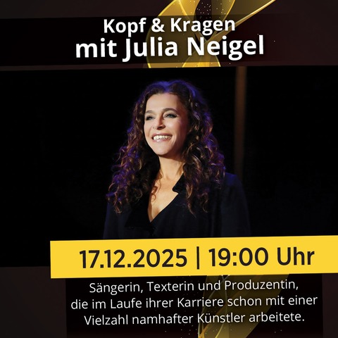 Kopf & Kragen mit Julia Neigel | Magdeburg | machwerk - Magdeburg - 17.12.2025 19:00