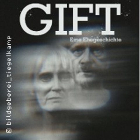 Gift, Eine Ehegeschichte - K�LN - 07.02.2026 19:30