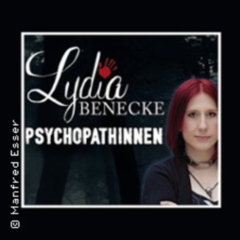 Lydia Benecke - PsychopathINNEN - Bad Bergzabern u.a. - 09.05.2026 20:00