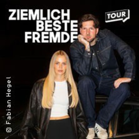 Ziemlich Beste Fremde - Live Tour - Oberhausen - 25.03.2026 20:00