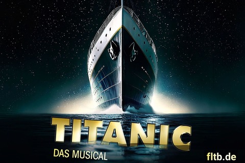 Abo Gemeinde Karlsfeld - TITANIC - The Musical - Karlsfeld - 23.10.2026 19:30