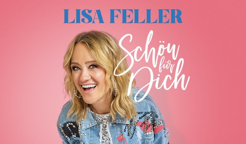 Lisa Feller - „Sch�n f�r dich!“ - Wiesloch - 05.12.2026 20:00