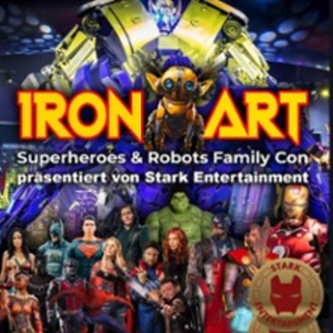 Iron Art - Superheroes Robots Family Con - OBERHAUSEN - 29.03.2026 11:00