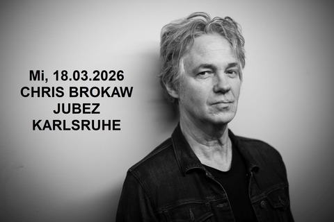 Chris Brokaw - Karlsruhe - 18.03.2026 20:30