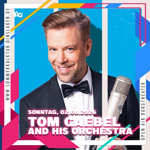 Tom Gaebel & his Orchestra - Sinatra Summer Swing - Dinslaken - 02.08.2026 20:00