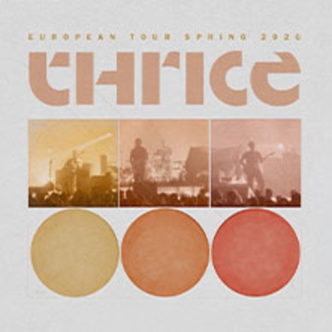 Thrice + Special Guest - K�ln - 10.03.2026 20:00