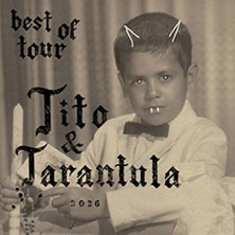 Tito & Tarantula - Best Of Tour 2026 - WORPSWEDE - 10.10.2026 20:00