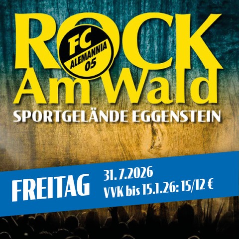 ROCK Am Wald 2026 - Eggenstein-Leopoldshafen - 31.07.2026 18:30
